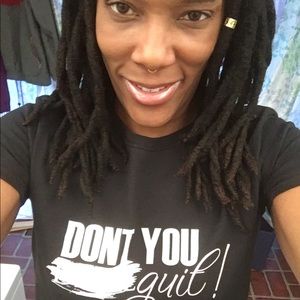 Motivational tee shirts. DONT YOU DARE QUIT!